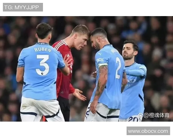 激情对决曼城迎战曼联足球直播精彩瞬间不容错过