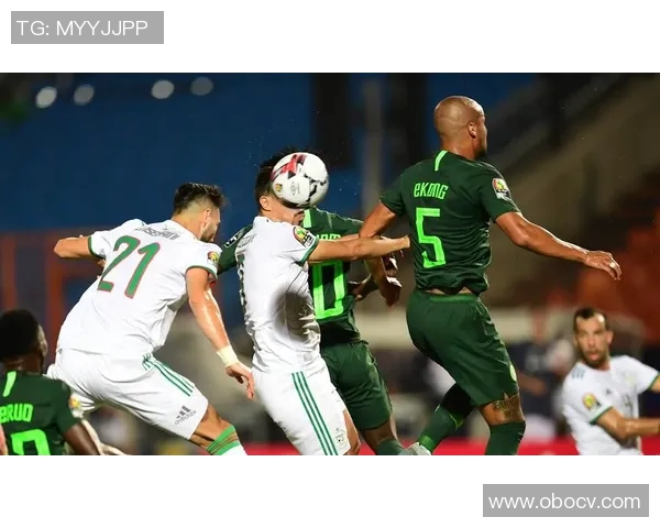 尼日利亚与阿尔及利亚2020年精彩对决回顾与分析